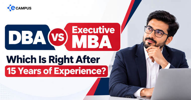 DBA vs Executive MBA: Which Is Right After 15 Years of Experience?